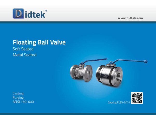 Didtek Catalog FLBV-5001 Floating Ball Valve