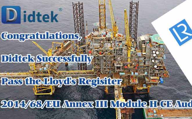 Didtek Successfully Pass the Lloyd's Regisiter 2014/68/EU Annex III Module H CE